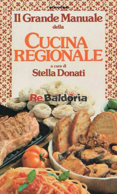 Il grande manuale della cucina regionale