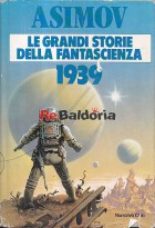 Asimov - Le grandi storie della fantascienza 1939