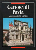 Certosa di Pavia - Madonna delle Grazie