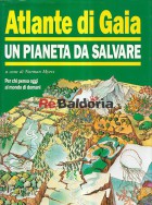 Atlante di Gaia - Un pianeta da salvare
