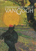 L'impressionismo e l'età di Van Gogh