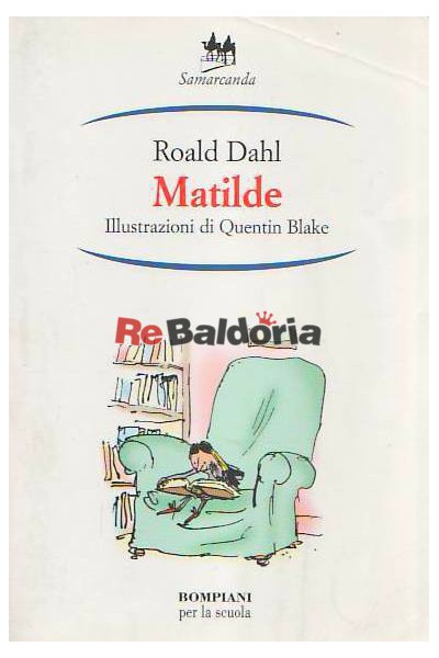 Matilde - Roald Dahl - Bompiani - Libreria Re Baldoria