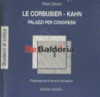 Le Corbusier - Kahn - Palazzi Per Congressi