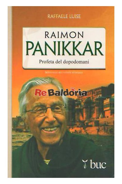 Raimon Panikkar - Profeta del Dopodomani