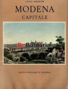 Modena capitale - Storia di Modena e dei suoi duchi dal 1598 al 1860