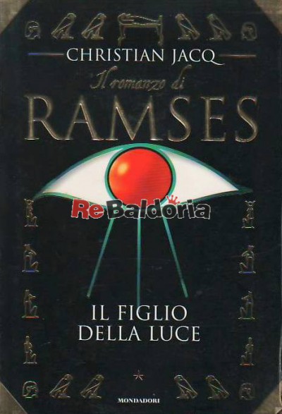 Il Romanzo Di Ramses Il Figlio Della Luce