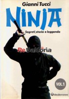 Ninja - segreti, storia e leggenda vol. 1