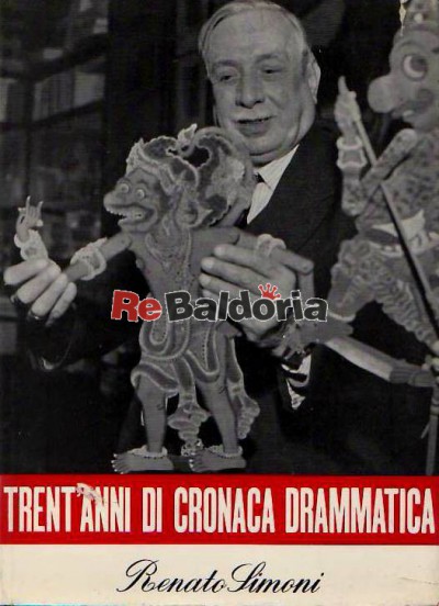 Trent'anni di cronaca drammatica - IV vol. 1933 - 1945