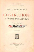 Trattato teorico - pratico di costruzioni civili, rurali, stradali ed idrauliche - Volume 2°
