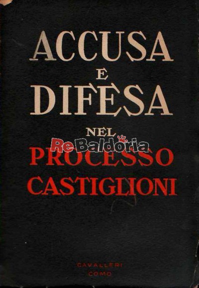 Accusa e difesa nel Processo Castiglioni