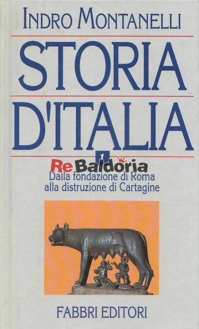 Storia d'Italia 1° - Dalla fondazione di Roma alla distruzione di Cartagine