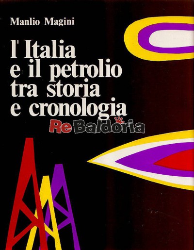 L'Italia e il petrolio tra storia e cronologia