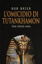 L'omicidio di Tutankhamon