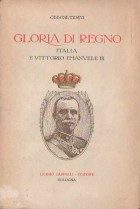 Gloria di regno - Italia e Vittorio Emanuele III