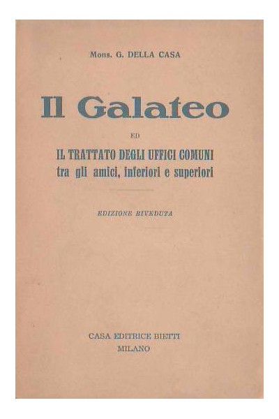 Il galateo ed il trattato degli uffici comuni tra gli amici, inferiori e superiori