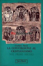 La conversione al cristianesimo nei primi secoli