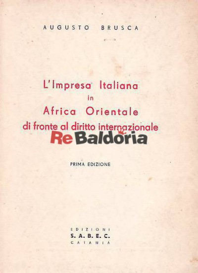 L'impresa italiana in Africa Orientale difronte al diritto internazionale
