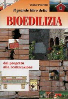 Il grande libro della bioedilizia dal progetto alla realizzazione