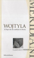 Wojtyla - Il Papa che ha cambiato la Storia
