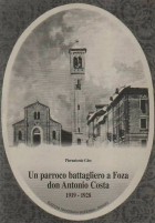 Un parroco battagliero a Foza don Antonio Costa 1919 - 1928