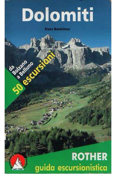 Dolomiti - 50 escursioni da Bolzano a Belluno