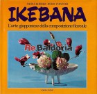 Ikebana - L'arte giapponese della composizione floreale (Ikebana praxis)