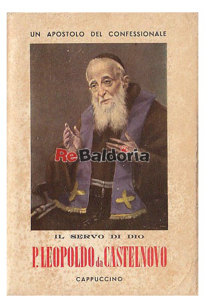 Il servo di Dio Padre Leopoldo da Castelnovo cappuccino