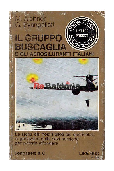 Il gruppo Buscaglia e gli aerosiluranti italiani