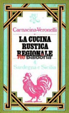 La cucina rustica regionale vol. 4 Sardegna e Sicilia