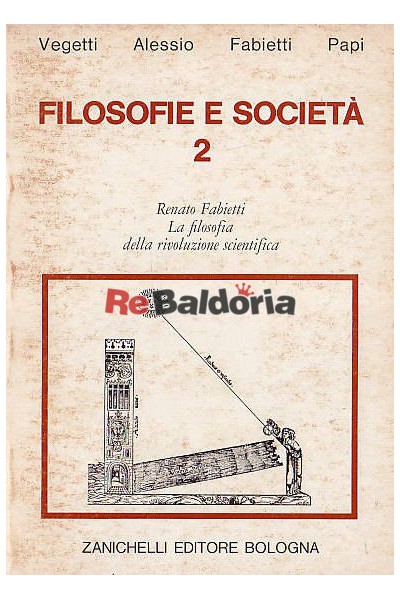 Filosofie e società Vol. 2 La filosofia della rivoluzione scientifica