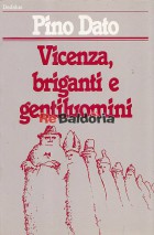 Vicenza, briganti e gentiluomini