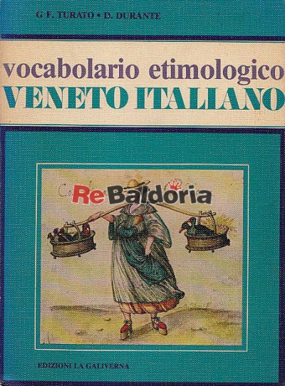 Dizionario Etimologico Veneto Italiano - D. Durante, GF. Turato