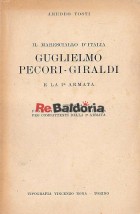 Il maresciallo d'Italia Guglielmo Pecori - Giraldi e la 1° armata