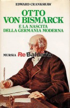 Otto Von Bismarck e la nascita della germania moderna