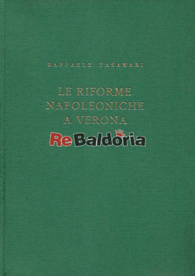 Le riforme napoleoniche a Verona Istituto per la storia del Risorgimento Comitat - Photo 1/1