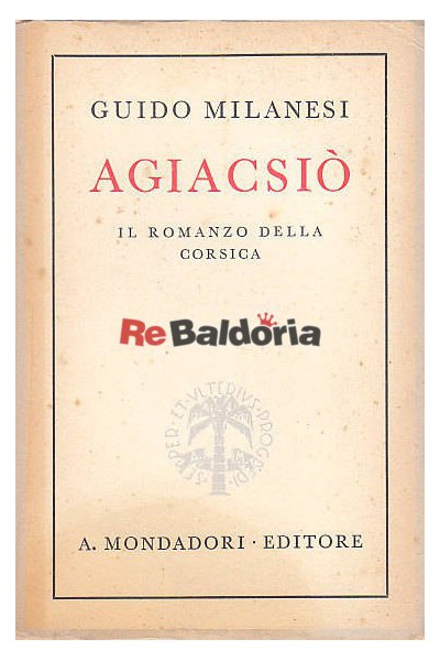 Agiacsiò - Il romanzo della corsica