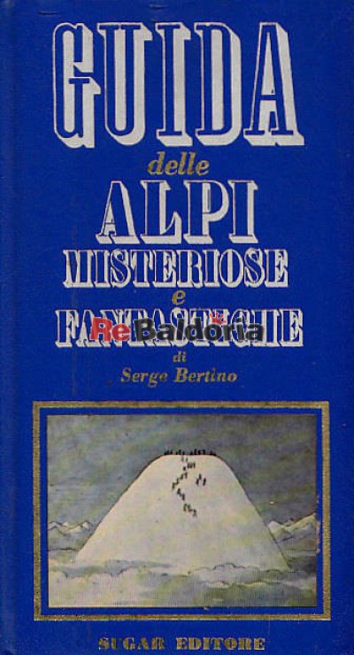 Guida delle Alpi misteriose e fantastiche