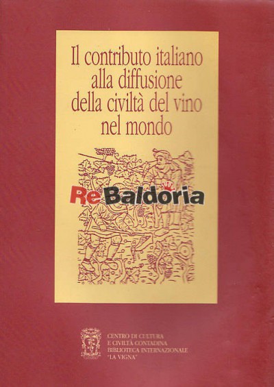 Il contributo italiano alla diffusione della civiltà del vino nel Mondo