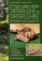 Il manuale delle tartarughe e tartarughine terrestri e acquatiche