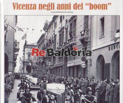 Vicenza negli anni del "boom"