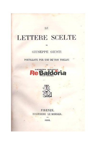 Le lettere scelte di Giuseppe Giusti postillate per uso de non toscani