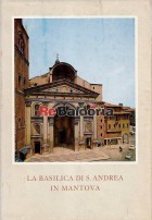 La Basilica di S. Andrea in Mantova