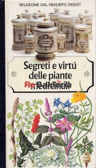 Segreti e virtù delle piante medicinali