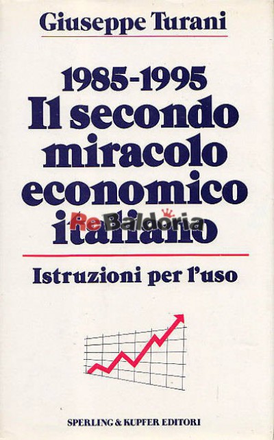 1985 - 1995 Il secondo miracolo economico italiano