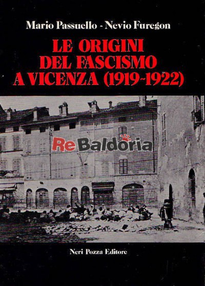 Le origini del fascismo a Vicenza e le lotte sociali fra il 1919 e il 1922