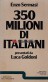 350 milioni di italiani