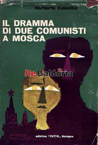 Il dramma di due comunisti a Mosca