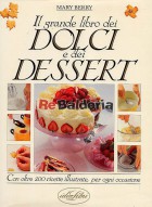 Il grande libro dei dolci e dei dessert