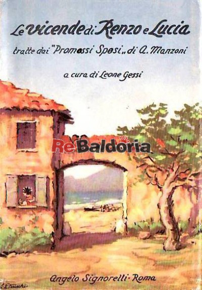 Le vicende di Renzo e Lucia tratte dai Promessi Sposi di Alessandro Manzoni