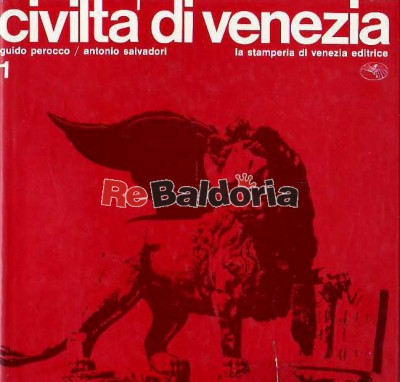 Civiltà di Venezia - Volume 1° Le origini e il Medio Evo